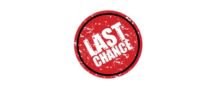 Last Chance to Purchase!